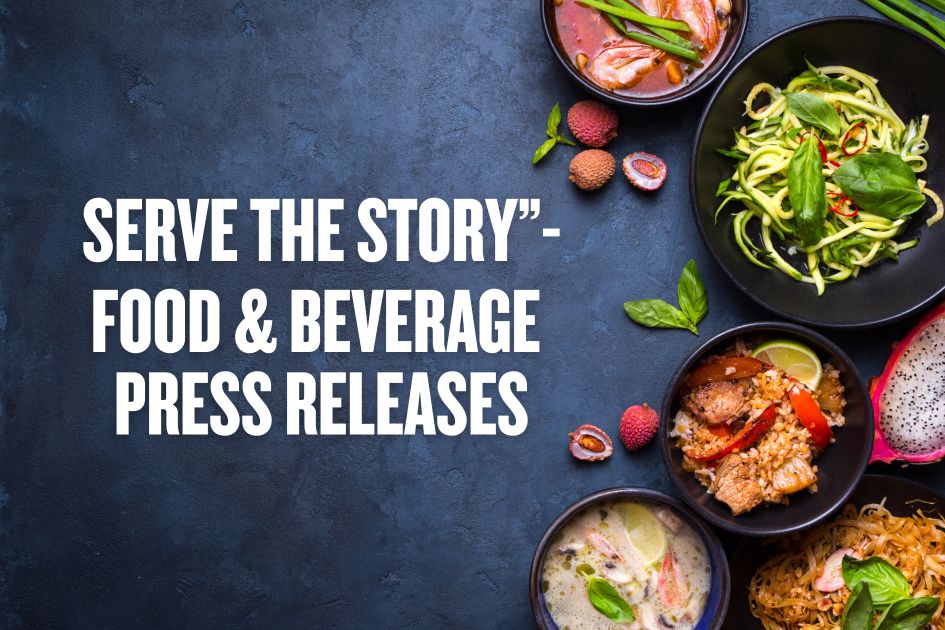 PRWireNOW Launches “Serve the Story” - A Hands-On Playbook for Food & Beverage Press Releases