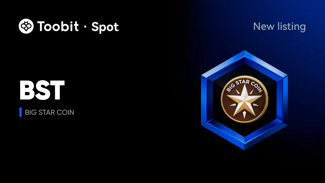 Toobit to list BIG STAR COIN (BST) for spot trading on April 21, 2026